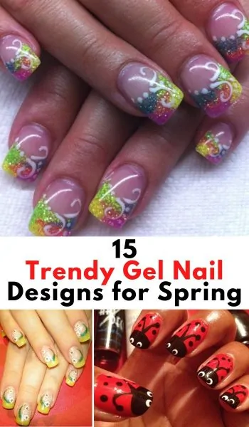15 Trendy Gel Nail Designs for Spring