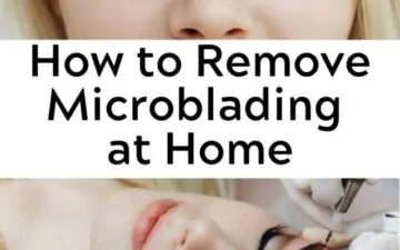 How to Remove Microblading at Home