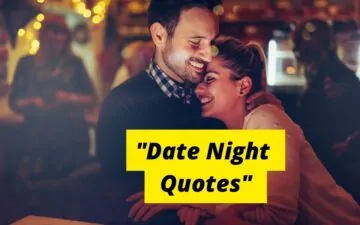 Date Night Quotes and Captions